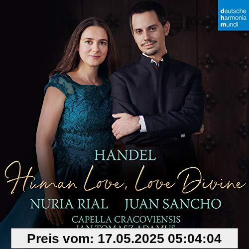 Händel - Human Love, Love Divine von Nuria Rial