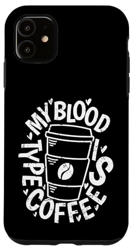 Meine Blutgruppe ist Kaffee Hülle für iPhone 11 Meine Blutgruppe ist Kaffee Hülle für iPhone 11 von Nurse Hospital profession job care Medicine