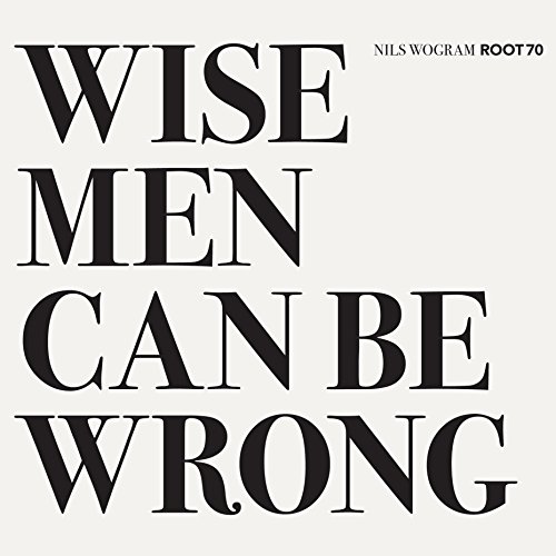 Wise Men Can Be Wrong von Nwog Records / Indigo
