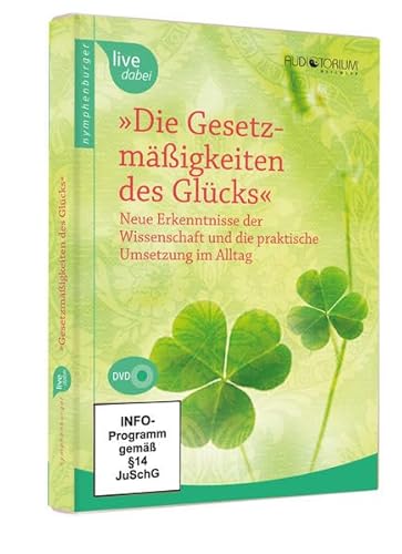 "Die Gesetzmäßigkeiten des Glücks": Neue Erkenntnisse der Wissenschaft und ihre praktische Umsetzung im Alltag "Die Gesetzmäßigkeiten des Glücks": Neue Erkenntnisse der Wissenschaft und ihre praktische Umsetzung im Alltag von Nymphenburger