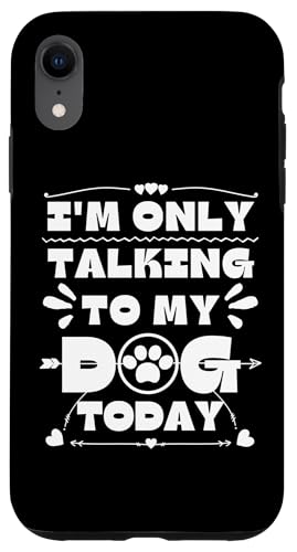 Ich spreche heute nur mit meinem Hund Hülle für iPhone XR Ich spreche heute nur mit meinem Hund Hülle für iPhone XR von OBUYZ