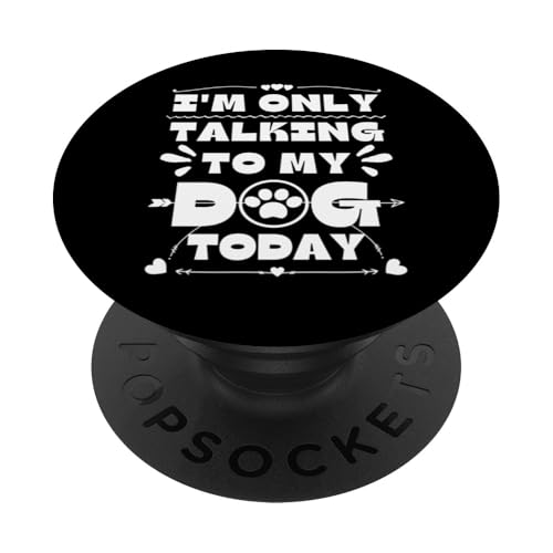Ich spreche heute nur mit meinem Hund PopSockets Klebender PopGrip von OBUYZ
