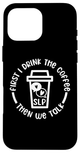 Lustiger Sprachpathologe Ich trinke den Kaffee, dann reden wir Hülle für iPhone 16 Pro Max Lustiger Sprachpathologe Ich trinke den Kaffee, dann reden wir Hülle für iPhone 16 Pro Max von OBUYZ