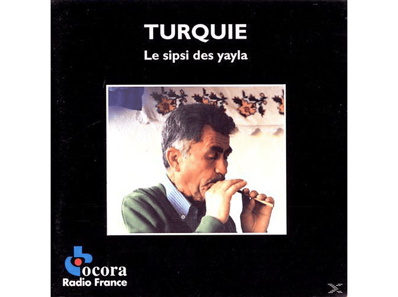 VARIOUS - Turquie.Le Sipsi Des Yayla (CD) von OCORA