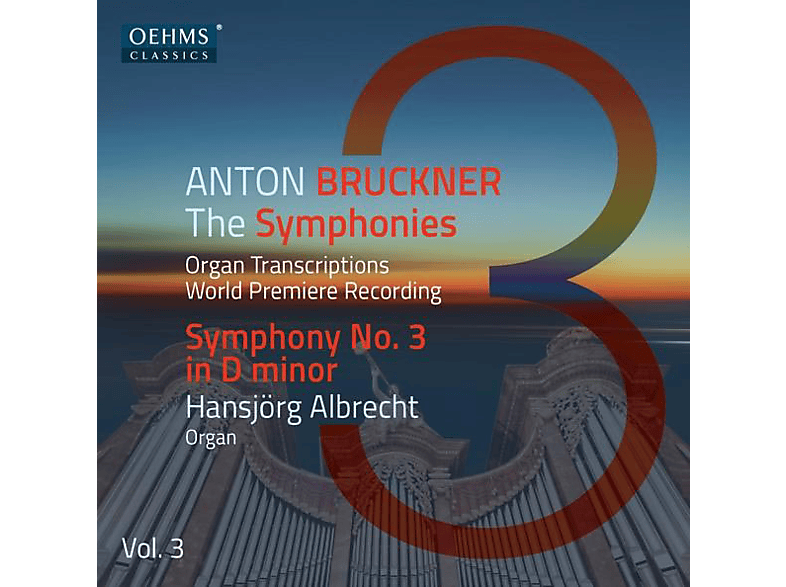 Hansjörg Albrecht - The Symphonies: Organ Transcriptions Vol.3 (CD) von OEHMSCLASS