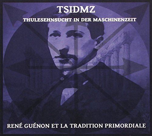 Rene Guenon Et La Tradition Primordiale Rene Guenon Et La Tradition Primordiale von OLD EUROPA CAFE'