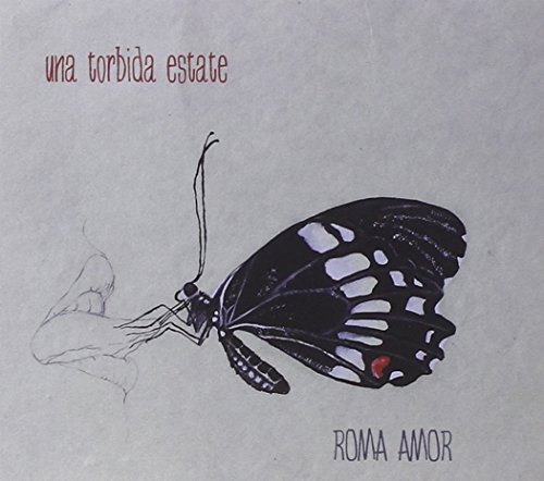 Roma Amor - Un Estate Torbida Roma Amor - Un Estate Torbida von OLD EUROPA CAFE'