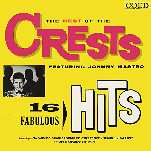 Best of the Crests Featuring Johnny Mastro: 16 Fabulous Hits von OMNIVORE RECORDINGS