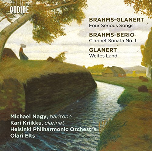 Brahms: Vier Präludien und Ernste Gesänge / Klarinettensonate Nr. 1 (Orchestriert von Glanert / Berio) von ONDINE