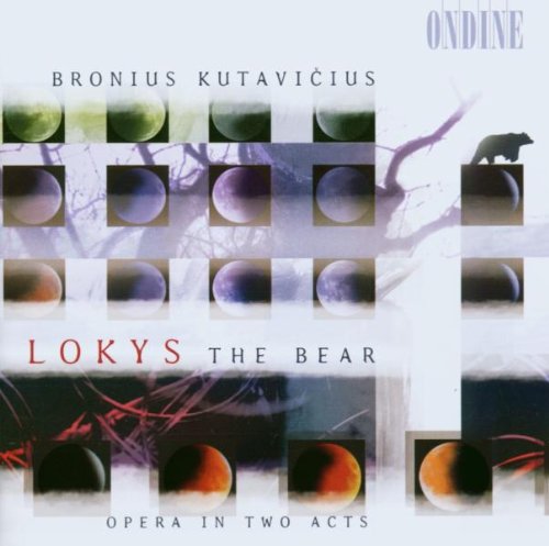 Bronius Kutavicius: Lokys the Bear (Oper) von ONDINE