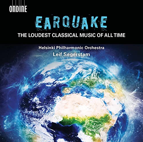 Earquake: The loudest classical Music of all Time von ONDINE