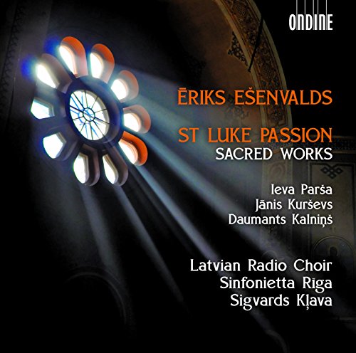 Esenvalds: St. Luke Passion von ONDINE