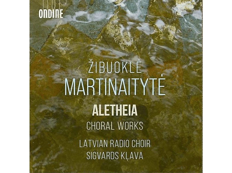 Sigvards & Latvian Radio Choir Klava - Martinaityte: Aletheia Chorwerke (CD) von ONDINE