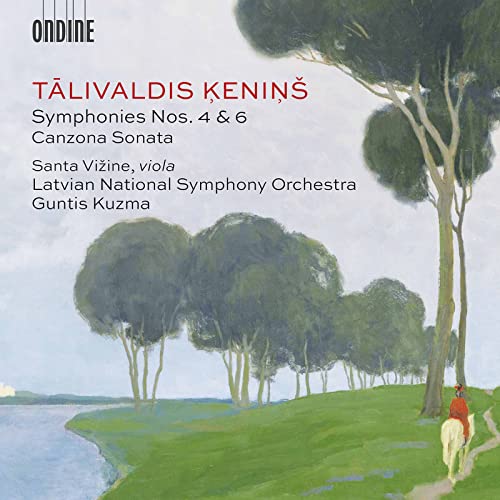 Tālivaldis Ķeniņš: Symphonies Nos. 4 & 6; Canzona Sonata von ONDINE
