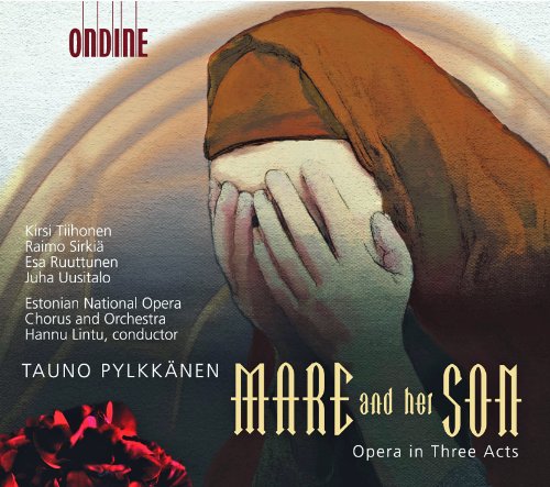 Tauno Pylkkänen: Mare and her son (Oper) von ONDINE