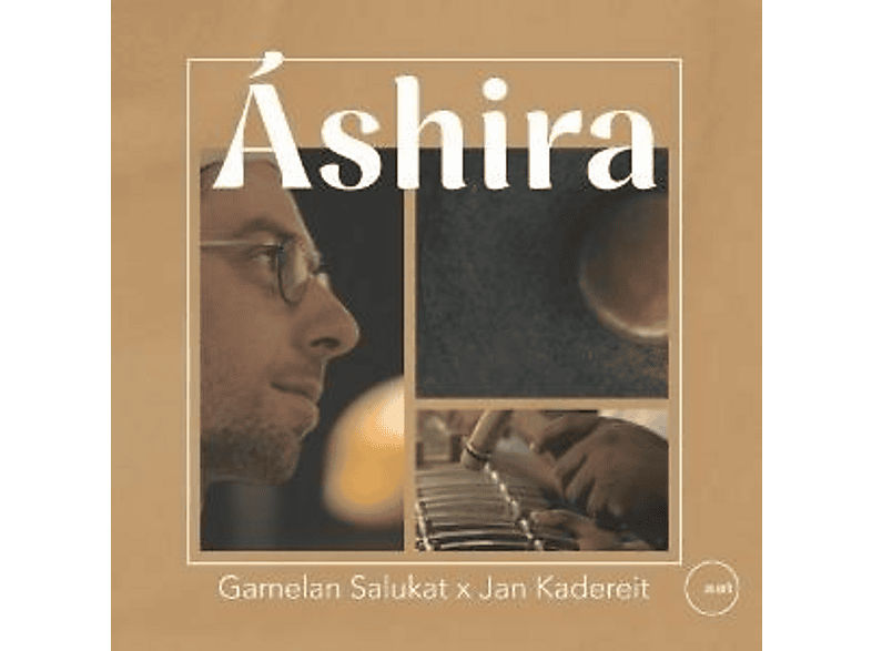 Gamelan Salukat X Jan Kadereit - ASHIRA (CD) von ONE WORLD