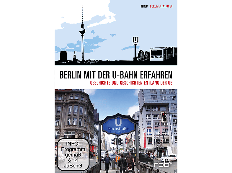 Berlin mit der U-Bahn erfahren - Geschichte und Geschichten entlang U6 DVD von ONEGATE