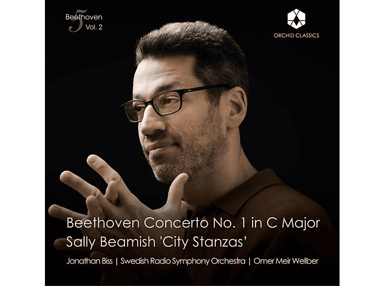 Biss, Jonathan/Swedish Radio Symphony Orchestra/Wellber, Omer Meir - Beethoven: Konzert Nr. 1 C-Dur / Beamish: City Stanzas (CD) von ORCHID CLA