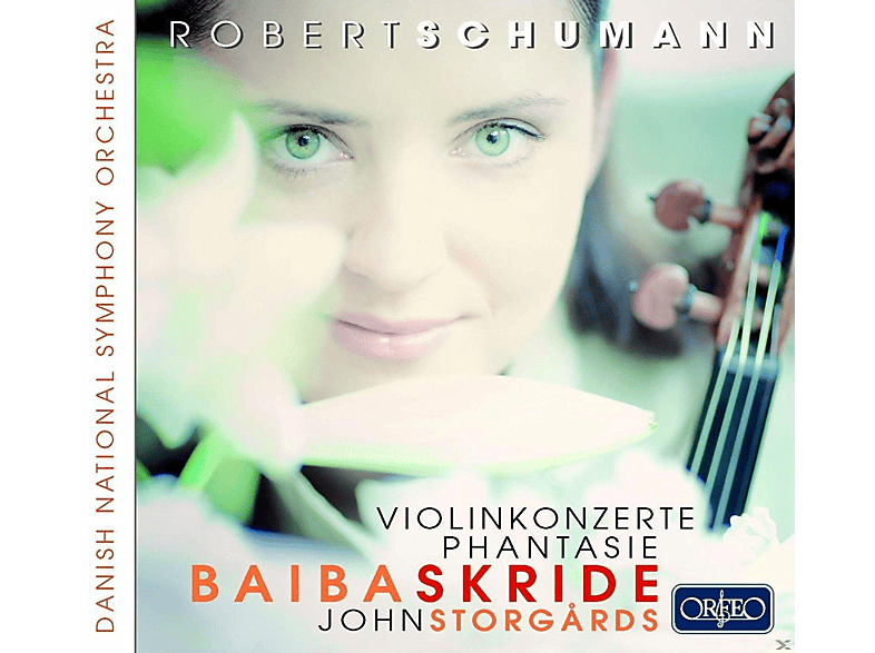 Baiba Skride, Danish National Symphony Orchestra - Schumann: Violin Concertos & Phantasie (CD) von ORFEO D OR