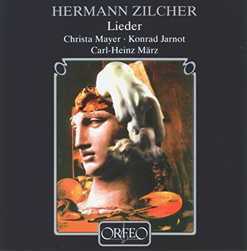 Hermann Zilcher Lieder von ORFEO - GERMANIA