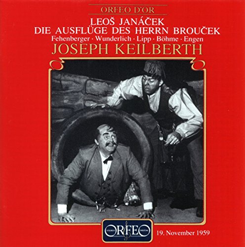 Janacek: Die Ausflüge des Herrn Broucek / Keilberth (Gesamtaufnahme) (deutsch) (Live München 19.11.1959) von ORFEO - GERMANIA