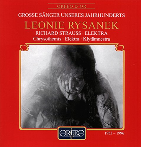 Leonie Rysanek, Elektra 1953-96 von ORFEO - GERMANIA