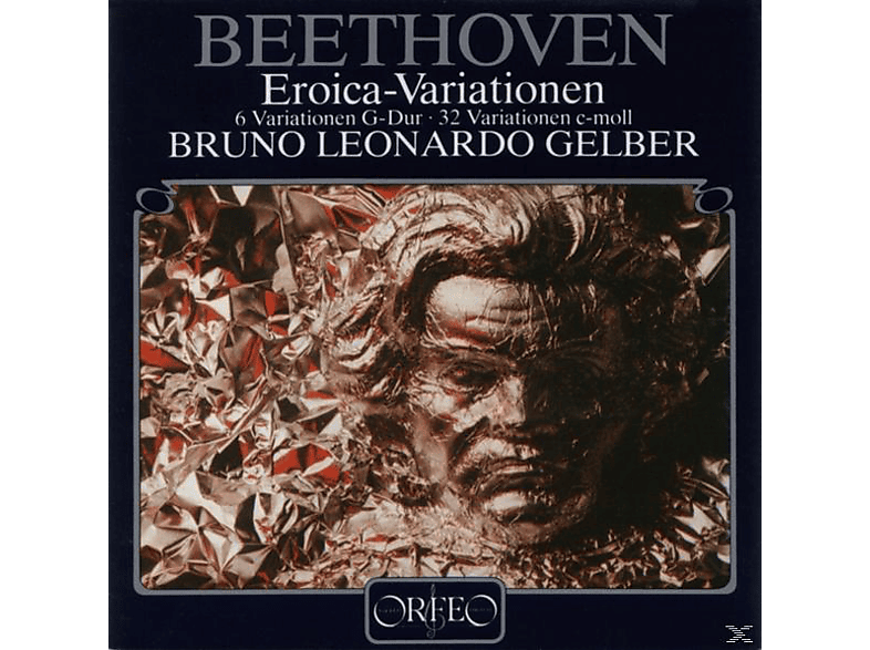 VARIOUS, Bruno Leonardo Gelber - Eroica-Variationen op.35/6 Leichte Var.WoO 77/+ (CD) von ORFEO