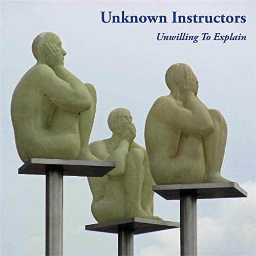 Unknown Instructors - Unwilling To Explain von ORG MUSIC