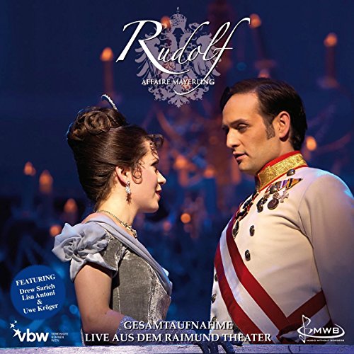 Rudolf Affaire Mayerling - Das Musical - Gesamtaufnahme Live aus dem Raimund Theater Rudolf Affaire Mayerling - Das Musical - Gesamtaufnahme Live aus dem Raimund Theater von ORIGINAL CAST WIEN