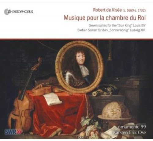 Robert de Visée: Musique pour la chambre du Roi von OSE/ORNAMENTE 99