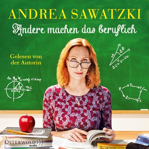 Andrea Sawatzki: Andere Machen das Beruflich Andrea Sawatzki: Andere Machen das Beruflich von OSTERWOLDaudio