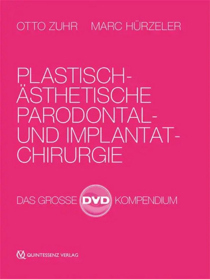 DVD Plastisch-Ästhetische Parodontal- und Implantatchirurgie DVD Plastisch-Ästhetische Parodontal- und Implantatchirurgie von OTTO