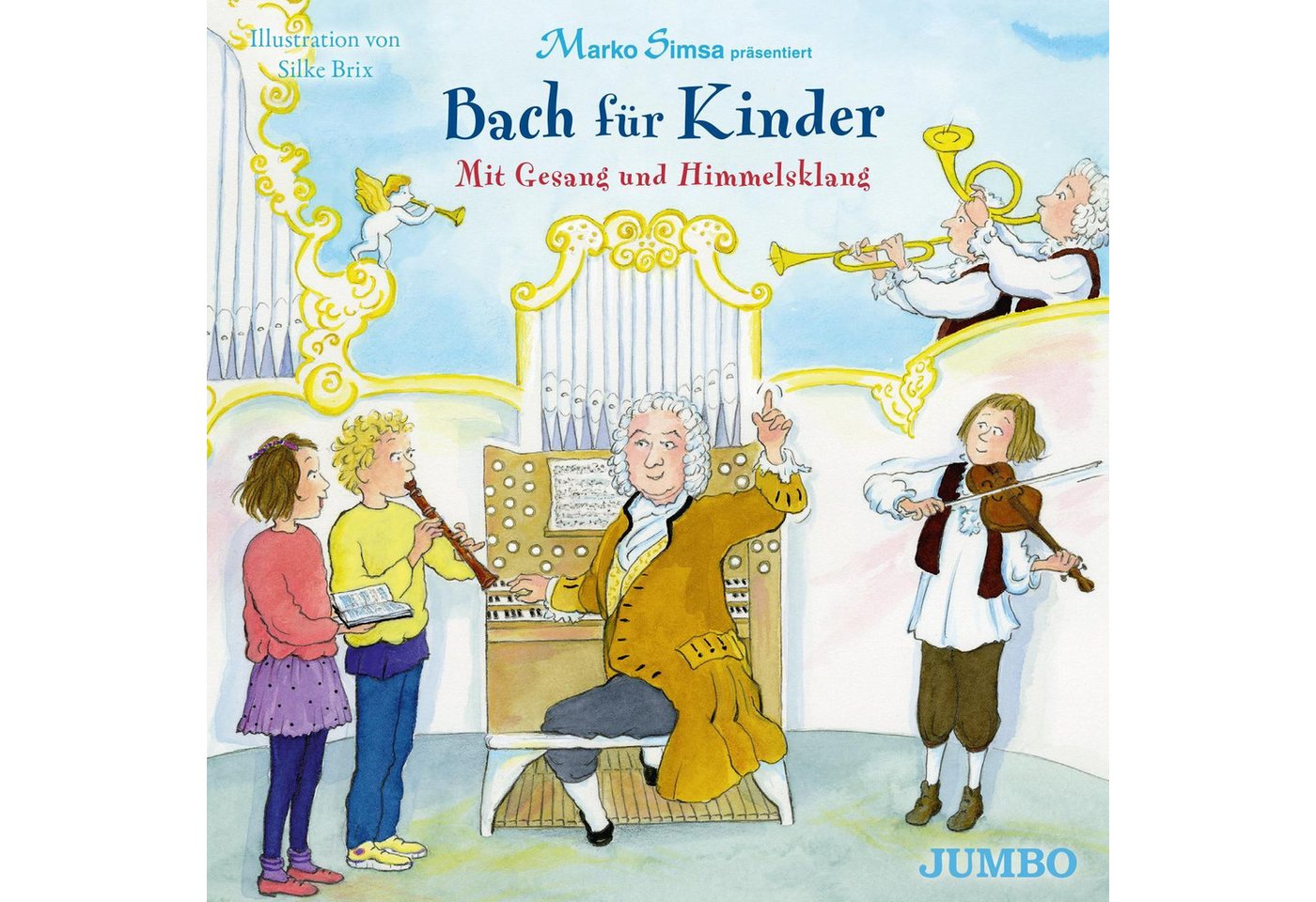 Hörspiel Bach für Kinder. Mit Gesang und Himmelsklang von OTTO