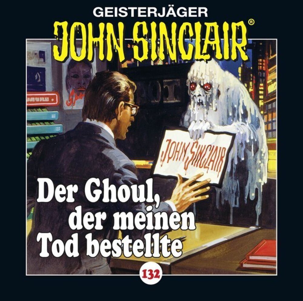 Bastei Lübbe AG Hörspiel John Sinclair - Der Ghoul, der meinen Tod bestellte, 1 Audio-CD Bastei Lübbe AG Hörspiel John Sinclair - Der Ghoul, der meinen Tod bestellte, 1 Audio-CD von Bastei Lübbe AG