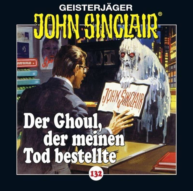 Bastei Lübbe AG Hörspiel John Sinclair - Der Ghoul, der meinen Tod bestellte, 1 Audio-CD von Bastei Lübbe AG
