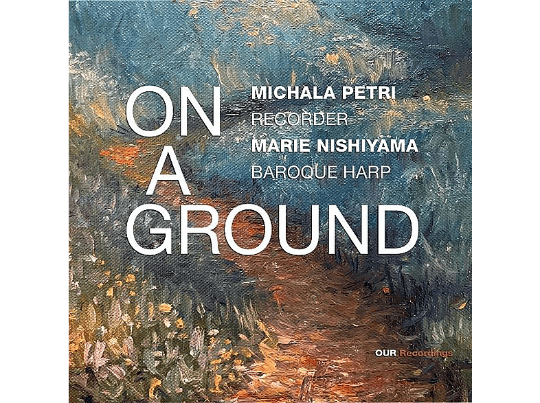 Michala Petri (blockflöte) - Marie Nishiyama (barockharfe) On a ground (CD) von OUR RECORD