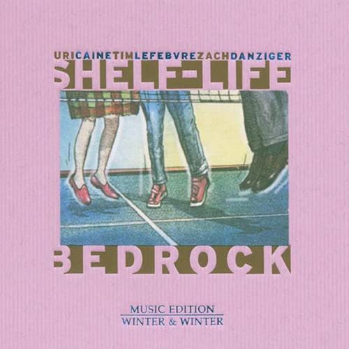 Bedrock - Shelf Life Bedrock - Shelf Life von OUT!