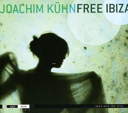 Free Ibiza Free Ibiza von OUTNOTE RECORDS