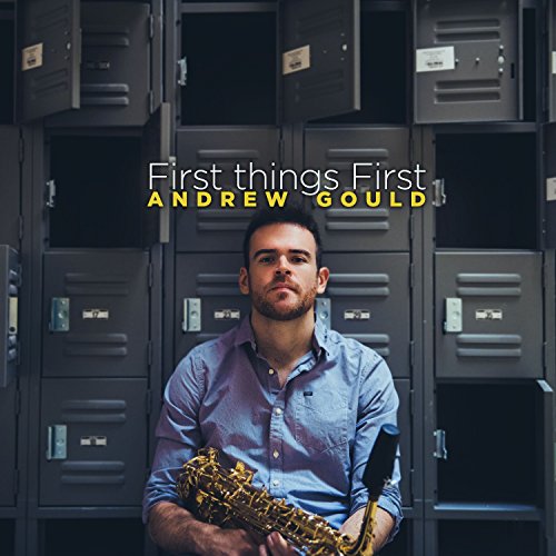 Andrew Gould - First Things First von OUTSIDE IN MUSIC