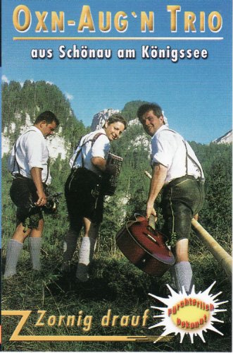 Zornig Drauf [Musikkassette] [Musikkassette] von OXN-AUG'N TRIO