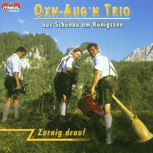 Zornig Drauf von OXN-AUG'N TRIO