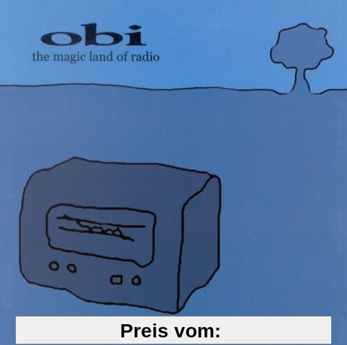 The Magic Land of Radio (inkl. dem Song aus der Obi-Werbung) von Obi