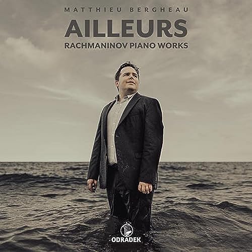 Ailleurs: Rachmaninov Piano Works von Odradek (H'Art)