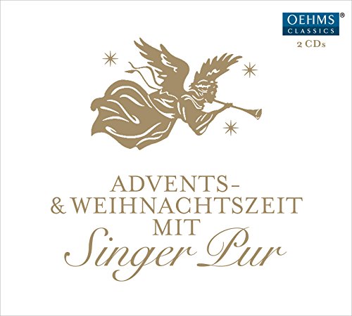 Advents- & Weihnachtszeit mit Singer Pur Advents- & Weihnachtszeit mit Singer Pur von OehmsClassics