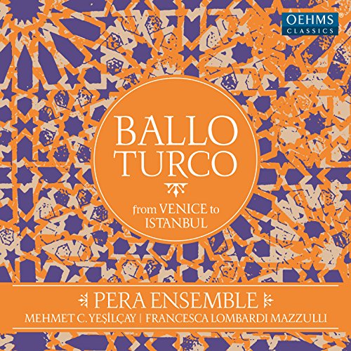 Ballo Turco: from Venice to Istanbul [2 LPs] [Vinyl LP] von OehmsClassics