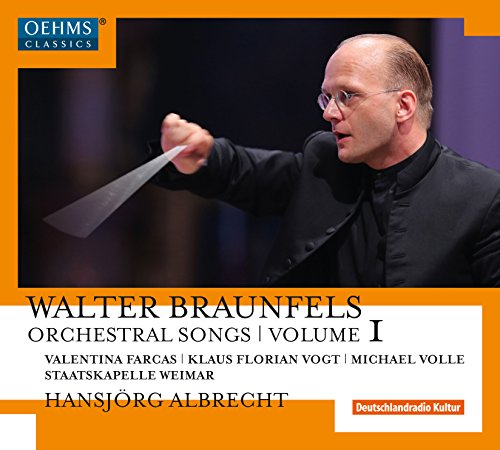 Braunfels: Orchesterlieder Vol.1 von OehmsClassics
