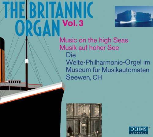 The Britannic Organ Vol.3 von OehmsClassics