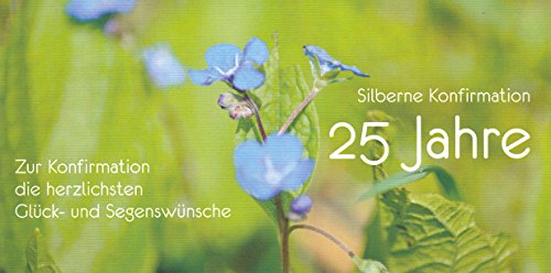 Glückwunschkarte zur silberne Konfirmation 25 Jahre die herzlichsten Glück und Segenswünsche von Oermann