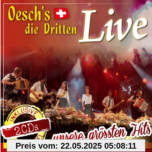 Live; unsere größten Hits; incl. neuer Titel; 30 Titel; incl. Ku Ku Jodel von Oeschs Die Dritten