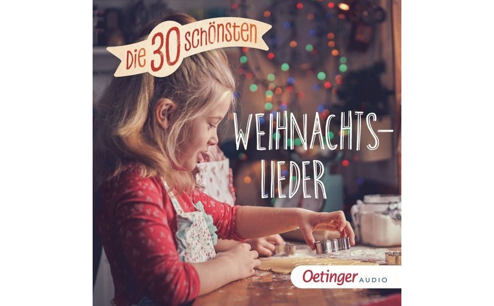 Oetinger Hörspiel-CD Die 30 schönsten Weihnachtslieder von Oetinger